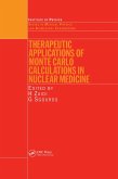 Therapeutic Applications of Monte Carlo Calculations in Nuclear Medicine (eBook, PDF)