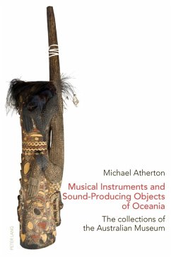 Musical Instruments and Sound-Producing Objects of Oceania (eBook, PDF) - Atherton, Michael