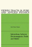 Interactions between Electromagnetic Fields and Matter (eBook, PDF) Interactions between Electromagnetic Fields and Matter (eBook, PDF)