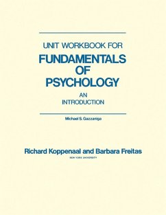 Unit Workbook for Fundamentals of Psychology (eBook, PDF) - Gazzaniga, Michael S.; Koppenaal, Richard; Freitas, Barbara