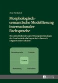 Morphologisch-semantische Modellierung internationaler Fachsprache (eBook, ePUB)