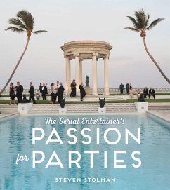 The Serial Entertainer's Passion for Parties (eBook, ePUB) - Stolman, Steven