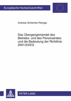 Das Uebergangsmandat des Betriebs- und des Personalrates und die Bedeutung der Richtlinie 2001/23/EG (eBook, PDF) - Schlenker-Rehage, Andreas