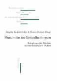 Pluralismus im Gesundheitswesen (eBook, PDF)