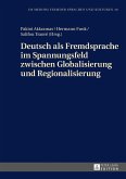 Deutsch als Fremdsprache im Spannungsfeld zwischen Globalisierung und Regionalisierung (eBook, ePUB)