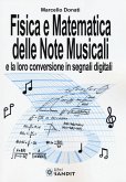 Fisica e matematica delle note musicali e la loro conversione in segnali digitali Fisica e matematica delle note musicali e la loro conversione in segnali digitali