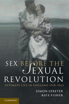 Sex Before the Sexual Revolution (eBook, ePUB) - Szreter, Simon