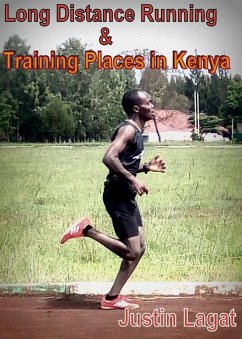 Long Distance Running and Training Places in Kenya (eBook, ePUB) - Lagat, Justin