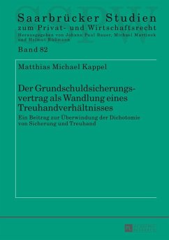 Der Grundschuldsicherungsvertrag als Wandlung eines Treuhandverhaeltnisses (eBook, ePUB) - Matthias Michael Kappel, Kappel