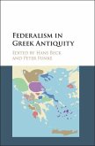 Federalism in Greek Antiquity (eBook, ePUB)