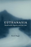 Euthanasia, Death with Dignity and the Law (eBook, PDF)