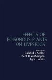 Effects of Poisonous Plants on Livestock (eBook, PDF)