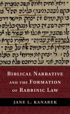 Biblical Narrative and the Formation of Rabbinic Law (eBook, ePUB)
