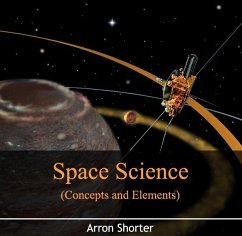 Space Science (Concepts and Elements) (eBook, PDF) - Shorter, Arron