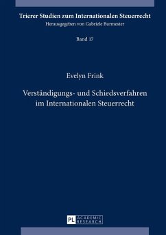 Verstaendigungs- und Schiedsverfahren im Internationalen Steuerrecht (eBook, ePUB) - Evelyn Frink, Frink