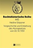 Vorgeschichte und Entstehung des Atomgesetzes vom 23.12.1959 (eBook, PDF)