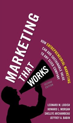 Marketing That Works (eBook, PDF) - Lodish Leonard M.; Morgan Howard L.; Archambeau Shellye; Babin Jeffrey