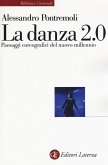 La danza 2.0. Paesaggi coreografici del nuovo millennio La danza 2.0. Paesaggi coreografici del nuovo millennio