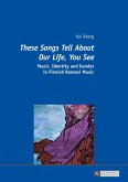 These Songs Tell About Our Life, You See (eBook, PDF)