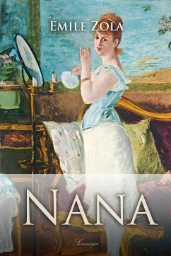 Nana (eBook, ePUB) - Zola, Emile