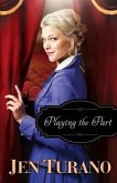 Playing the Part (A Class of Their Own Book #3) (eBook, ePUB)