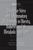 Oxidative Stress and Inflammatory Mechanisms in Obesity, Diabetes, and the Metabolic Syndrome (eBook, PDF)