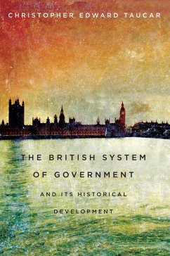 Cover British System of Government and Its Historical Development (eBook, PDF)