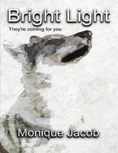 Bright Light - They're Coming for You (eBook, ePUB) - Jacob, Monique