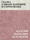 Skazka o Ivane-careviche i Serom Volke (eBook, ePUB) Skazka o Ivane-careviche i Serom Volke (eBook, ePUB)