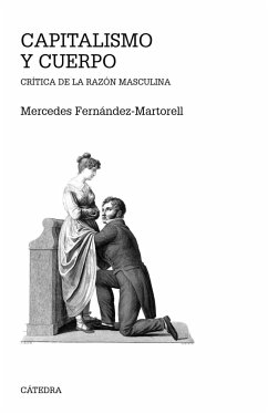 Capitalismo y cuerpo : crítica de la razón masculina - Fernández Martorell, Mercedes