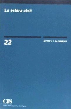 La esfera civil - Alexander, Jeffrey C.