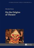 On the Origins of Theater (eBook, ePUB)