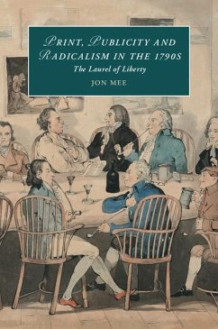 Print, Publicity, and Popular Radicalism in the 1790s (eBook, ePUB) - Mee, Jon