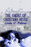 Ghost of Christmas Never (eBook, ePUB)