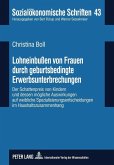 Lohneinbuen von Frauen durch geburtsbedingte Erwerbsunterbrechungen (eBook, PDF)