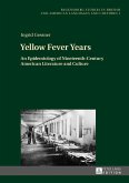 Yellow Fever Years (eBook, ePUB)