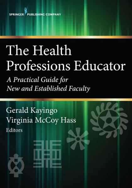 The Health Professions Educator (eBook, ePUB) The Health Professions Educator (eBook, ePUB)