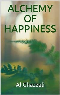 Alchemy of happiness (eBook, ePUB) - GHAZZALI, AL