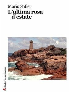 L'ultima rosa d'estate (eBook, ePUB) - Safier, Mariù