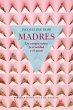 Madres : un ensayo sobre la crueldad y... - Bild 1