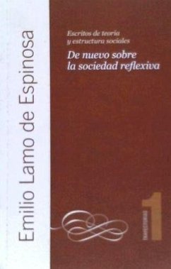 De nuevo sobre la sociedad reflexiva : escritos de teoría y estructura sociales - Lamo De Espinosa, Emilio