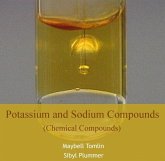 Potassium and Sodium Compounds (Chemical Compounds) (eBook, PDF) Potassium and Sodium Compounds (Chemical Compounds) (eBook, PDF)