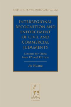 Interregional Recognition and Enforcement of Civil and Commercial Judgments (eBook, PDF) - Huang, Jie (Jeanne)