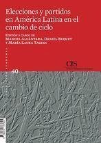 Elecciones y partidos en América Latina en el cambio de ciclo - Alcántara Sáez, Manuel . . . [et al.; Alcántara, Manuel