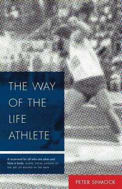 The Way of the Life Athlete - Shmock, Peter