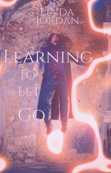 Learning to Let Go (eBook, ePUB) Learning to Let Go (eBook, ePUB)