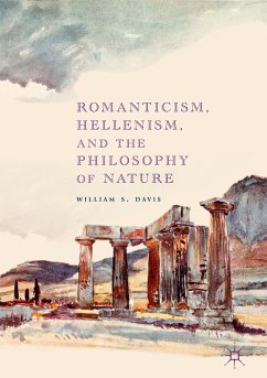 Romanticism, Hellenism, and the Philosophy of Nature (eBook, PDF) - Davis, William S.