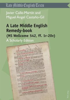 Late Middle English Remedy-book (MS Wellcome 542, ff. 1r-20v) (eBook, ePUB) - Javier Calle Martin, Calle Martin