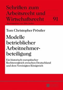 Modelle betrieblicher Arbeitnehmerbeteiligung (eBook, PDF) - Prostler, Tom Christopher