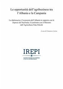 Le opportunità dell’agribusiness tra l’Albania e la Campania (eBook, PDF) - Letizia, Domenico